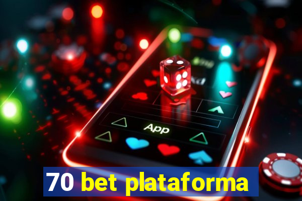 70 bet plataforma